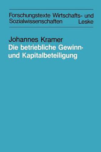 Cover image for Die Betriebliche Gewinn- Und Kapitalbeteiligung: ALS Grundlage Einer Vermoegenspolitischen Loesung. Dargestellt Am Beispiel Des Pieroth-Modells