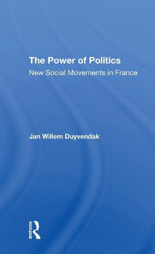 Cover image for The Power of Politics: New Social Movements in France