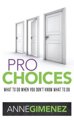 Cover image for Pro Choices: What to Do When You Don't Know What to Do