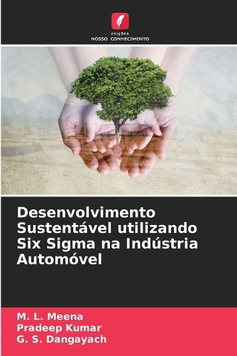 Cover image for Desenvolvimento Sustentavel utilizando Six Sigma na Industria Automovel