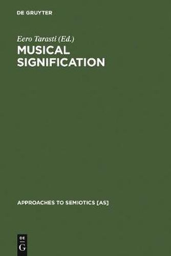 Cover image for Musical Signification: Essays in the Semiotic Theory and Analysis of Music