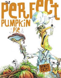 Cover image for The Perfect Pumpkin Pie