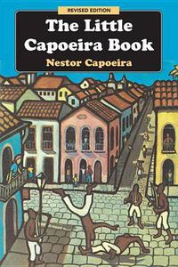 Cover image for The Little Capoeira Book