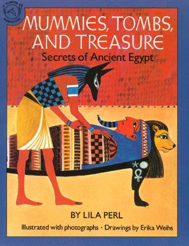 Cover image for Mummies, Tombs, and Treasure: Secrets of Ancient Egypt