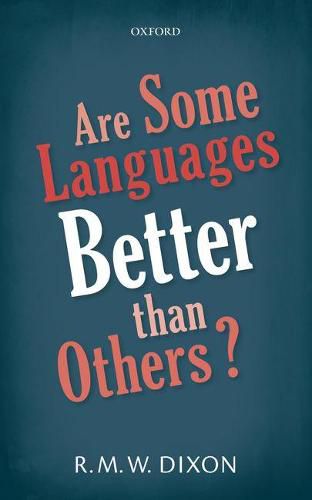 Are Some Languages Better than Others?