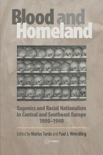 Cover image for Blood and Homeland: Eugenics and Racial Nationalism in Central and Southeast Europe, 1900-1940