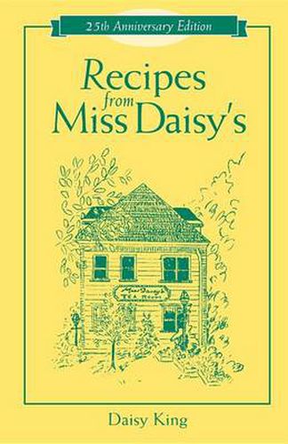 Cover image for Recipes From Miss Daisy's - 25th Anniversary Edition