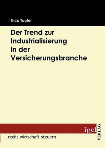 Cover image for Der Trend zur Industrialisierung in der Versicherungsbranche