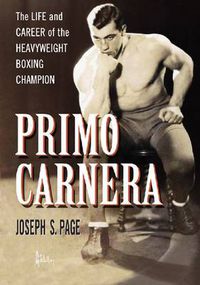 Cover image for Primo Carnera: The Life and Career of the Heavyweight Boxing Champion