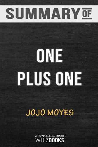 Summary of One Plus One: A Novel: Trivia/Quiz for Fans