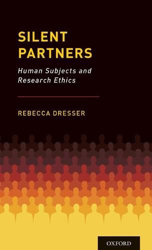 Cover image for Silent Partners: Human Subjects and Research Ethics