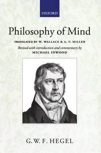 Cover image for Hegel: Philosophy of Mind: A revised version of the Wallace and Miller translation