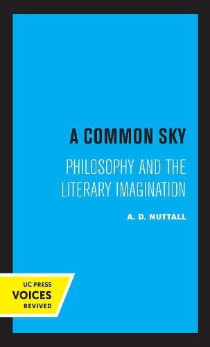 Cover image for A Common Sky: Philosophy and the Literary Imagination