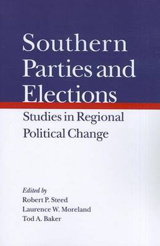 Cover image for Southern Parties and Elections: Studies in Regional Political Change