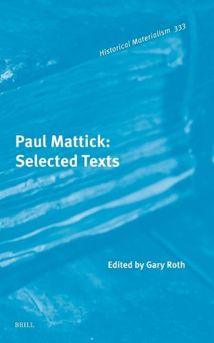 Cover image for Paul Mattick: Selected Texts