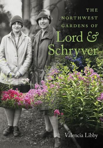Cover image for The Northwest Gardens of Lord and Schryver