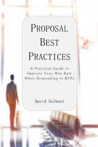 Cover image for Proposal Best Practices: A Practical Guide to Improve Your Win Rate When Responding to RFPs