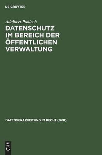 Datenschutz Im Bereich Der OEffentlichen Verwaltung: Entwurfe Eines Gesetzes Zur AEnderung Des Grundgesetzes (Art. 75 Gg) Zur Einfuhrung Einer Rahmenkompetenz Fur Datenschutz Und Eines Bundesdatenschutz-Rahmengesetzes