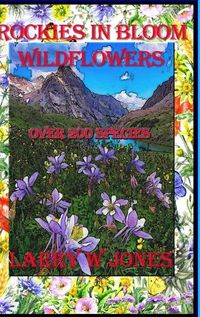 Cover image for Rockies In Bloom - Wildflowers