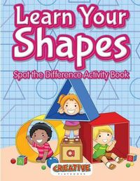 Cover image for Learn Your Shapes Spot the Difference Activity Book