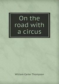 Cover image for On the Road with a Circus