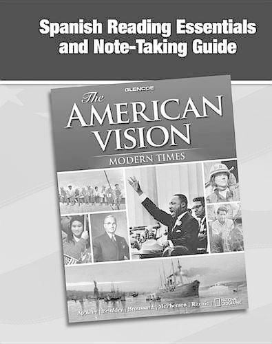 The American Vision: Modern Times, Spanish Reading Essentials and Note-Taking Guide