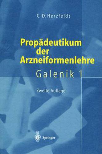 Cover image for Propadeutikum Der Arzneiformenlehre: Galenik 1