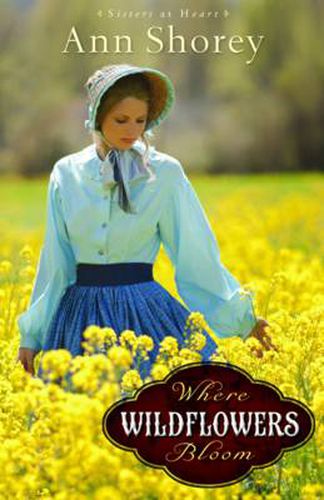 Cover image for Where Wildflowers Bloom A Novel