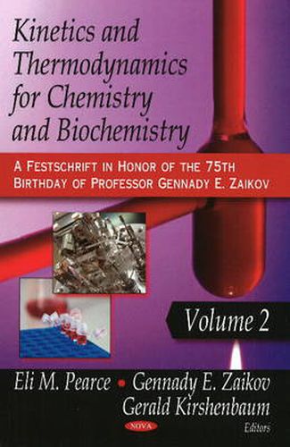 Kinetics & Thermodynamics for Chemistry & Biochemistry: Volume Two