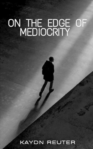 Cover image for On The Edge Of Mediocrity.