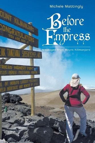 Cover image for Before the Empress: Messages from Mount Kilimanjaro