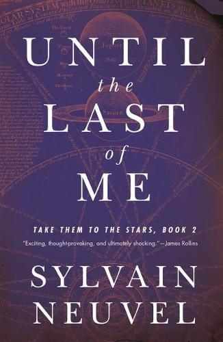 Cover image for Until the Last of Me: Take Them to the Stars, Book Two