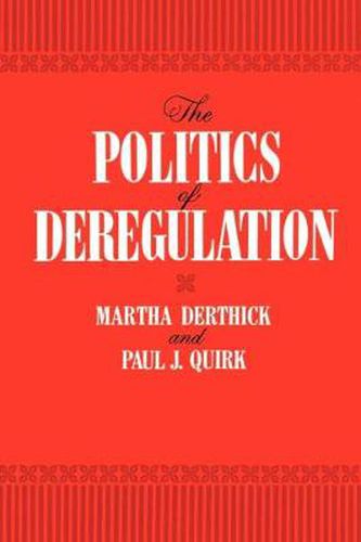 Cover image for The Politics of Deregulation