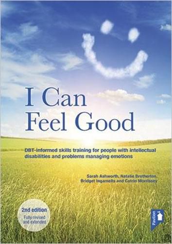 I Can Feel Good (2nd edition): DBT-informed skills training for people with intellectual disabilities and problems managing emotions