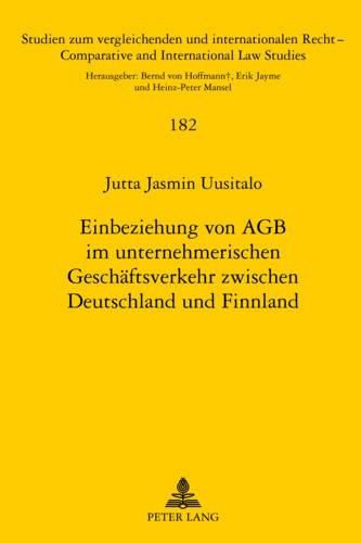 Cover image for Einbeziehung Von Agb Im Unternehmerischen Geschaeftsverkehr Zwischen Deutschland Und Finnland