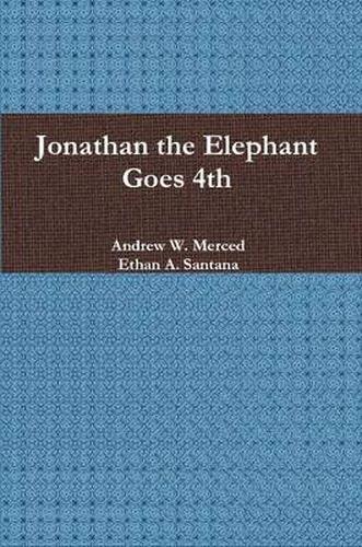 Jonathan the Elephant Goes 4th