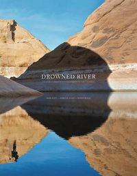 Cover image for Mark Klett, Rebecca Solnit & Byron Wolfe - Drowned River