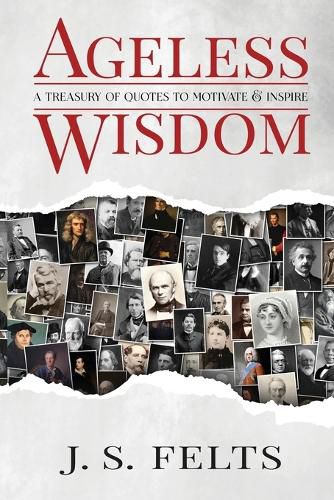 Cover image for Ageless Wisdom: A Treasury Of Quotes To Motivate and Inspire