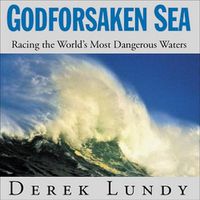 Cover image for Godforsaken Sea: Racing the World's Most Dangerous Waters