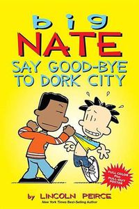 Cover image for Say Good-Bye to Dork City