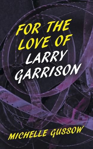 Cover image for For the Love of Larry Garrison