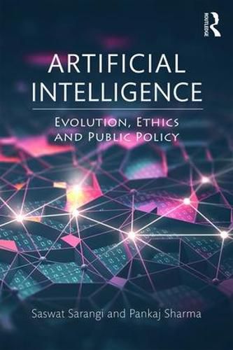 Cover image for Artificial Intelligence: Evolution, Ethics and Public Policy