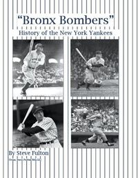 Cover image for "Bronx Bombers" History of the New York Yankees