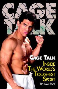 Cover image for Cage Talk: Inside the Worlds Toughest Sport