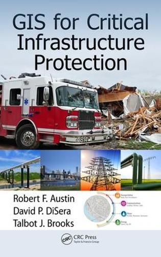 Cover image for GIS for Critical Infrastructure Protection