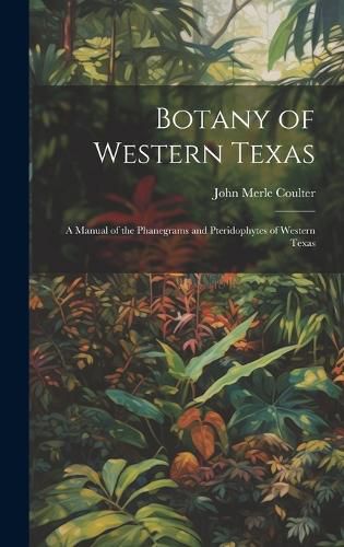 Cover image for Botany of Western Texas