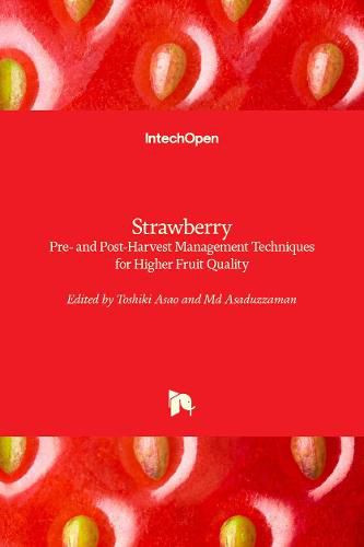 Cover image for Strawberry: Pre- and Post-Harvest Management Techniques for Higher Fruit Quality