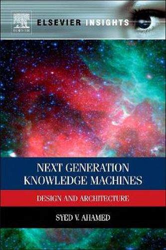 Cover image for Next Generation Knowledge Machines: Design and Architecture