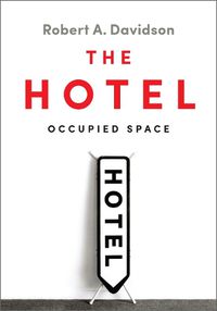 Cover image for The Hotel: Occupied Space