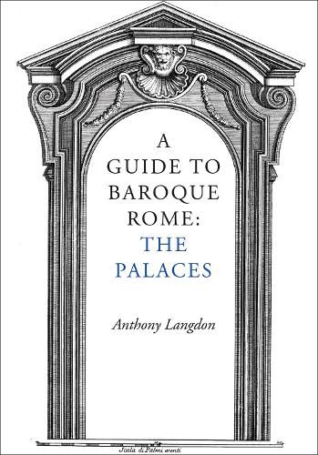 A Guide to Baroque Rome: The Palaces